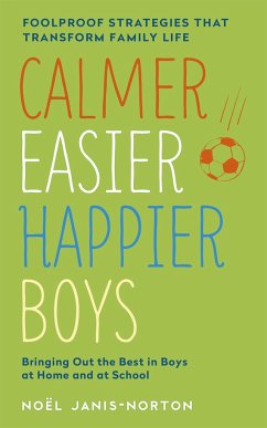 Calmer, Easier, Happier Boys - Janis-Norton, Noel