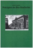 Prinzipien des Bio-Strafrechts Prinzipien des Bio-Strafrechts