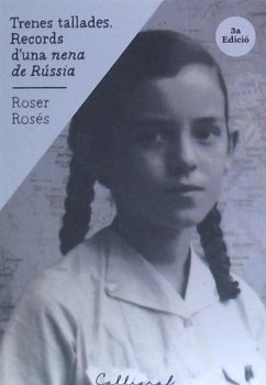 Trenes tallades : Records d'una nena de Rússia - Rosés Senabre, Roser