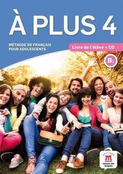 A plus 4 - Livre de l'eleve + audio CD. B1