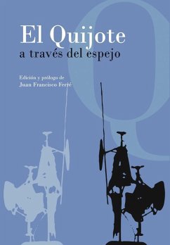 El Quijote a través del espejo - Ferré, Juan Francisco