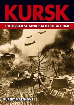 Kursk the Worlds Greatest Tank Battle - Matthews, Rupert