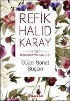 Güzel Sanat Suclari - Halid Karay, Refik