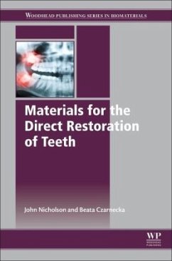 Materials for the Direct Restoration of Teeth - Nicholson, John;Czarnecka, Beata