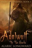 Adalwulf - The Two Swords (Tales of Germania, #1) (eBook, ePUB)