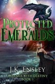 Protected by Emeralds (A Dance with Destiny, #5) (eBook, ePUB)