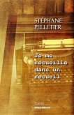 Je me recueille dans un recueil (eBook, ePUB) Je me recueille dans un recueil (eBook, ePUB)