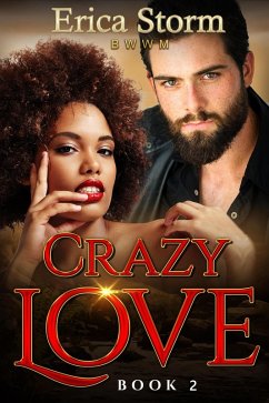 Crazy Love (Crazy in Love, #2) (eBook, ePUB) - Storm, Erica