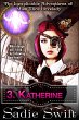 Katherine (The Inexplicable Adventures... - Bild 1