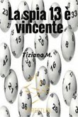 La spia 13 è vincente (eBook, ePUB)