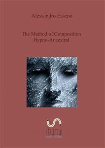 The Method of Composition Hypno-Ancestral (eBook, PDF) - Esseno, Alessandro