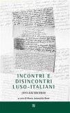Incontri e disincontri luso-italiani (XVI-XXI secolo) (eBook, ePUB)