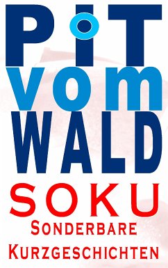 SOKU (eBook, ePUB) - vom Wald, Pit