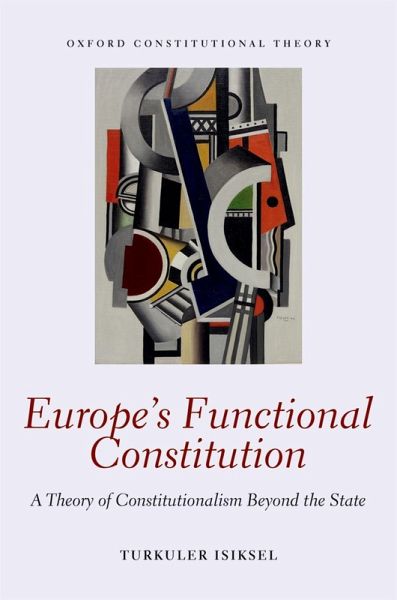 Europe's Functional Constitution (eBook, ePUB) Europe's Functional Constitution (eBook, ePUB)