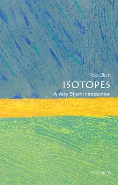 Isotopes: A Very Short Introduction (eBook, ePUB) - Ellam, Rob