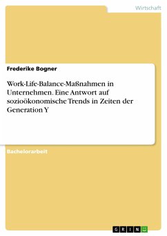 Work-Life-Balance-Maßnahmen in Unternehmen. Eine Antwort auf sozioökonomische Trends in Zeiten der Generation Y (eBook, PDF)