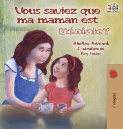 Vous saviez que ma maman est géniale? - Admont, Shelley; Books, Kidkiddos