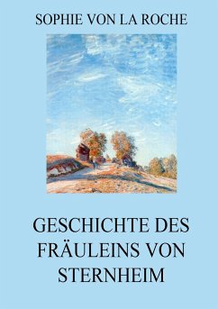 Geschichte des Fräuleins von Sternheim - Roche, Sophie von La
