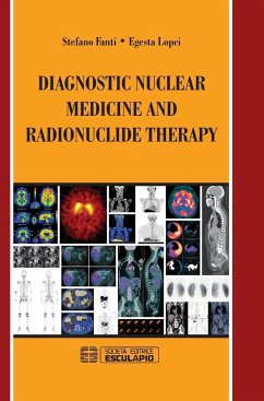 Diagnostic Nuclear Medicine and Radionuclide Therapy - Fanti, Stefano; Lopci, Egesta