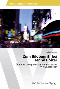 Zum Bildbegriff bei Jenny Holzer - Wesselman, Leni