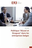 Politique &quote;Alcool et Drogues&quote; dans les entreprises belges