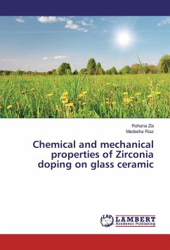 Chemical and mechanical properties of Zirconia doping on glass ceramic - Zia, Rehana;Riaz, Madeeha