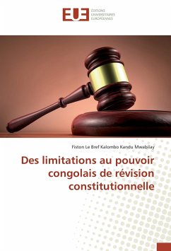 Des limitations au pouvoir congolais de révision constitutionnelle - Kalombo Kandu Mwabilay, Fiston Le Bref