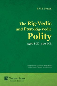 The Rig-Vedic and Post-Rig-Vedic Polity (1500 BCE-500 BCE) - Prasad, R. U. S