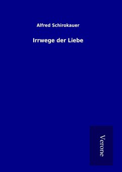 Irrwege der Liebe