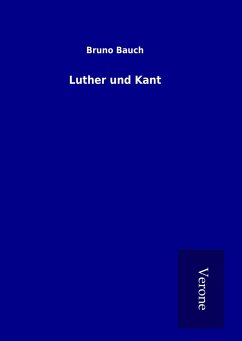 Luther und Kant - Bauch, Bruno