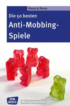 Die 50 besten Anti-Mobbing-Spiele - Rossa, Robert;Rossa, Julia