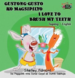 Gustong-gusto ko Magsipilyo I Love to Brush My Teeth - Admont, Shelley; Books, Kidkiddos