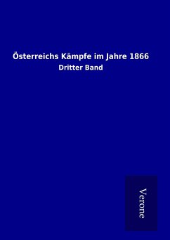 Österreichs Kämpfe im Jahre 1866 - Ohne Autor