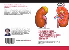 Hemodiálisis: fundamentos y epidemiología para Latinoamérica y Ecuador - Silva Tobar, Santiago David