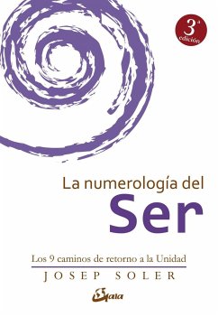 La numerología del ser : los 9 caminos de retorno a la unidad - Soler Sala, Josep