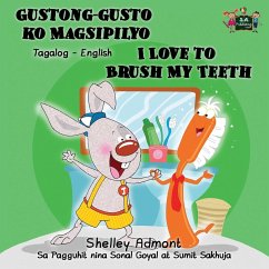 Gustong-gusto ko Magsipilyo I Love to Brush My Teeth - Admont, Shelley; Books, Kidkiddos