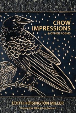 Crow Impressions & Other Poems - Miller, Edith Hoisington