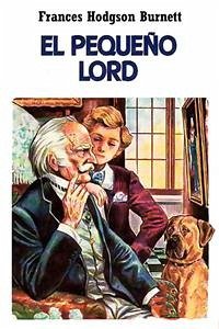 El pequeno lord (eBook, ePUB) - Hodgson Burnett, Frances; Hodgson Burnett, Frances; Hodgson Burnett, Frances