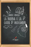 La rabbia e la gioia d'insegnare (eBook, ePUB) La rabbia e la gioia d'insegnare (eBook, ePUB)
