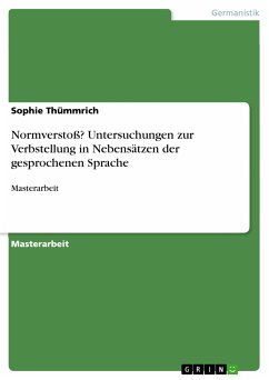 Normverstoß? Untersuchungen zur Verbstellung in Nebensätzen der gesprochenen Sprache (eBook, PDF) - Thümmrich, Sophie