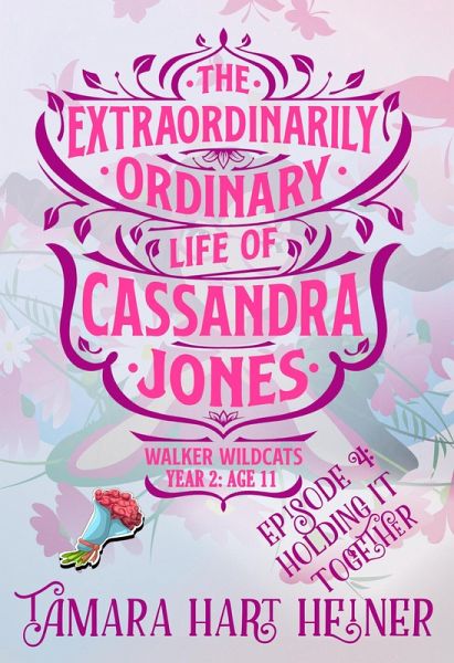 Episode 4: Holding It Together (The Extraordinarily Ordinary Life of Cassandra Jones) (eBook, ePUB)