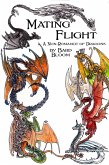 Mating Flight: A Non-Romance of Dragons (eBook, ePUB) Mating Flight: A Non-Romance of Dragons (eBook, ePUB)