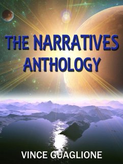 The Narratives: Anthology (eBook, ePUB) - Guaglione, Vince