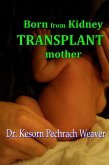 Born from Kidney Transplant Mother (eBook, ePUB)