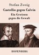 Castellio gegen Calvin - Bild 1