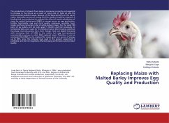 Replacing Maize with Malted Barley Improves Egg Quality and Production