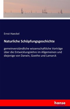 Naturliche Schöpfungsgeschichte - Haeckel, Ernst