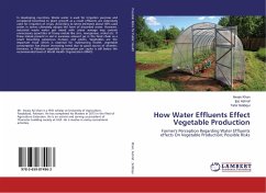 How Water Effluents Effect Vegetable Production - Khan, Awais;Ashraf, Ijaz;Siddiqui, Tahir