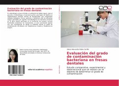 Evaluación del grado de contaminación bacteriana en fresas dentales - Rubio Carrillo, Liliana Alexandra