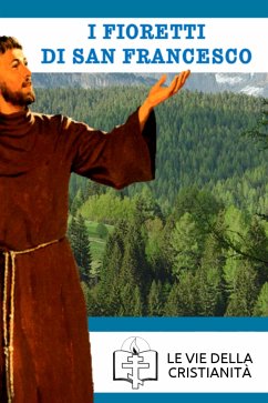 I Fioretti di San Francesco (eBook, ePUB) - Francesco D'assisi, San